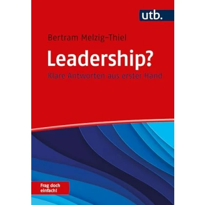 Abbildung von Leadership? Frag doch einfach!: Klare Antworten aus erster Hand