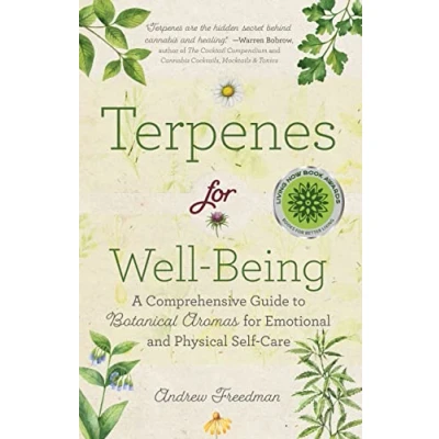 Abbildung von Terpenes for Well Being: A Comprehensive Guide to Botanical Aromas Emotional and Physical Self Care (Natural Herbal Remedies Aromatherapy Guide)