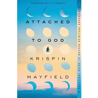 Abbildung von Attached to God: A Practical Guide Deeper Spiritual Experience