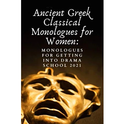 Abbildung von Ancient Greek Classical Monologues for Women:: Getting into Drama School 2021