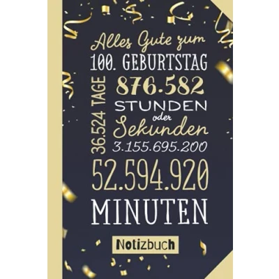 Abbildung von Alles Gute zum 100. Geburtstag: Geschenk Notizbuch 100.Geburtstag für Mann oder Frau 100 Konfetti Gold Lustige Geschenkidee Persönlich signieren und verschenken
