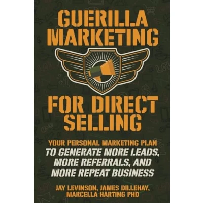 Abbildung von Guerilla Marketing for Direct Selling: Your Personal Plan to Generate More Leads, Referrals, and Repeat Business