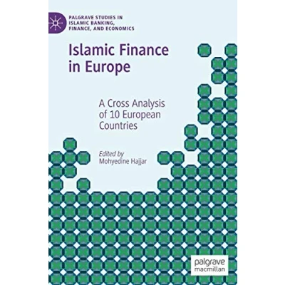 Abbildung von Islamic Finance in Europe: A Cross Analysis of 10 European Countries (Palgrave Studies Banking, Finance, and Economics)