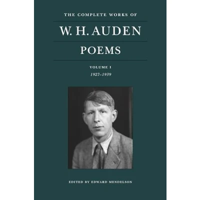 Abbildung von The Complete Works of W. H. Auden: Poems, Volume I: 1927 1939