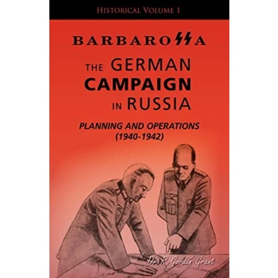 Abbildung von Barbarossa: The German Campaign in Russia Planning and Operations (1940 1942)