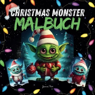 Abbildung von Christmas Monster Malbuch: 50 festliche Malvorlagen für grenzenlosen Weihnachtsspaß, das perfekte Geschenk zur Weihnachtszeit kreative Jungs und Mädchen