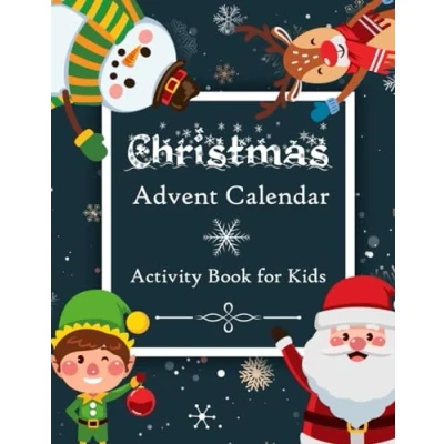 Abbildung von Christmas Advent Calendar Activity Book for Kids: Countdown to Children Coloring Pages, Mazes, Facts, Puzzles, Word Search, Crosswords, Sudoku and more