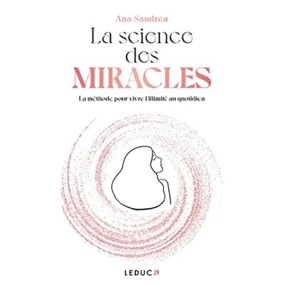 Abbildung von La Science des miracles: méthode pour vivre l’illimité au quotidien