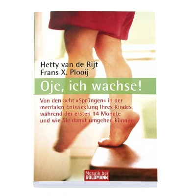 Abbildung von Oje, ich wachse! Von den acht &quot;Sprüngen&quot; in der mentalen Entwicklung Ihres Kindes während ersten 14 Monate und wie Sie damit umgehen können