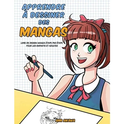 Abbildung von Apprendre à dessiner des mangas: Livre de dessin manga étape par pour les enfants et adultes