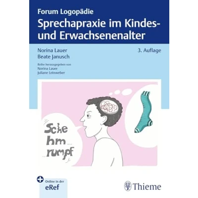 Abbildung von Sprechapraxie im Kindes und Erwachsenenalter (Forum Logopädie)