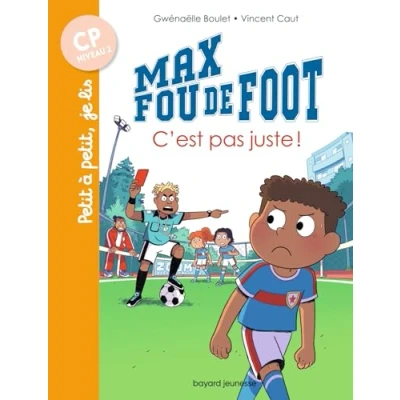 Abbildung von Max fou de foot, Tome 04: C&#039;est pas juste !