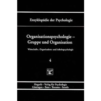Abbildung von Wirtschafts , Organisations und Arbeitspsychologie.: Enzyklopädie der Psychologie, Bd.4, Organisationspsychologie