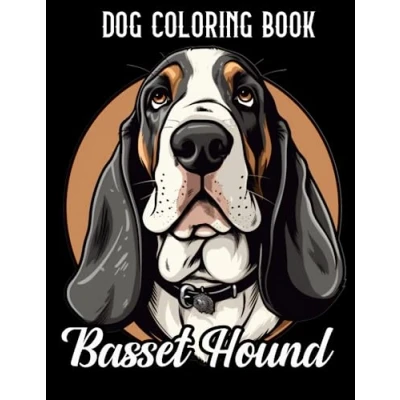 Abbildung von Basset Hound Dog Coloring Book: Embark on a Colorful Journey with Charming Hounds (Dog Books)