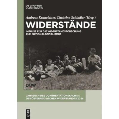 Abbildung von Widerstände: Impulse für die Widerstandsforschung zum Nationalsozialismus (Jahrbuch des Dokumentationsarchivs österreichischen Widerstandes, 2024)