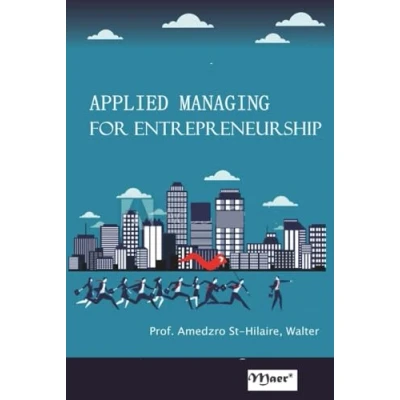 Abbildung von APPLIED MANAGING FOR ENTREPRENEURSHIP (TOWARDS VALUE BASED MANAGEMENT INDUSTRIAL AND SECTORAL ECONOMIES?, Band 13)