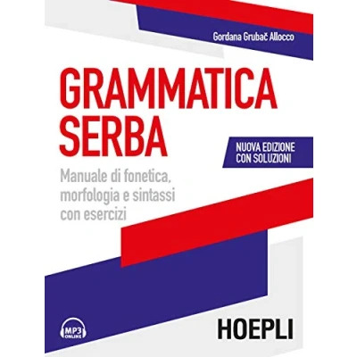 Abbildung von Grammatica serba. Manuale di fonetica, morfologia e sintassi con esercizi (Grammatiche)