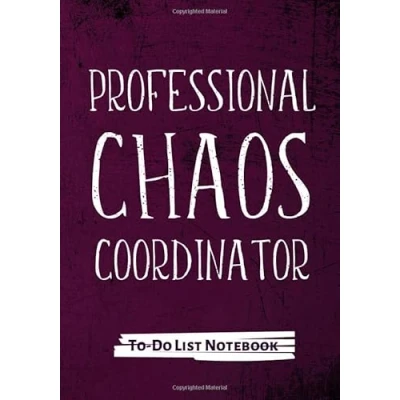 Abbildung von Professional Chaos Coordinator.: To Do List Notebook: &amp; Dot Grid Matrix: Daily Task Checklist Planner Organizer Journal