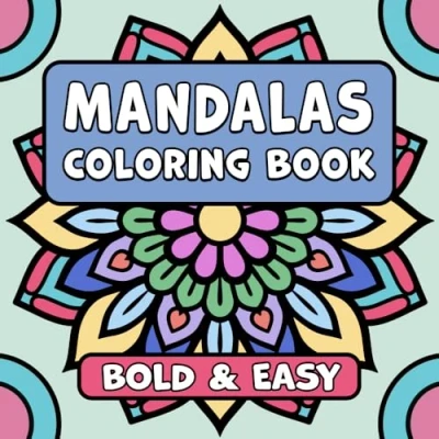 Abbildung von Mandalas Bold &amp; Easy Coloring Book: Simple Large Print Geometric Patterns, Relaxing Designs for Adults, Kids Beginners
