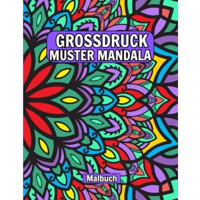 Abbildung von Großdruck Muster Mandala Malbuch: Schöne und einfache mit Details zum Stressabbau, Entspannung Kreativität für Erwachsene Senioren