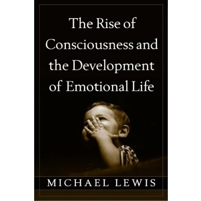 Abbildung von the Rise of Consciousness and Development Emotional Life