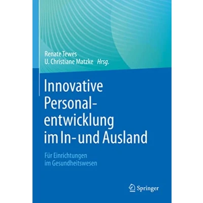 Abbildung von Innovative Personalentwicklung im In und Ausland: Für Einrichtungen Gesundheitswesen