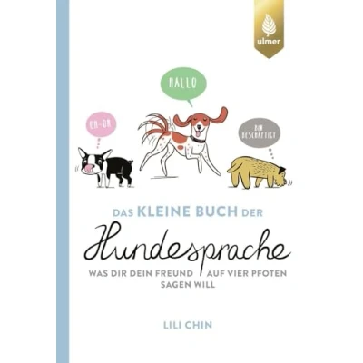 Abbildung von Das kleine Buch der Hundesprache: Was dir dein Freund auf vier Pfoten sagen will