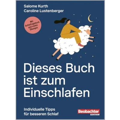 Abbildung von Dieses Buch ist zum Einschlafen: Individuelle Tipps für besseren Schlaf