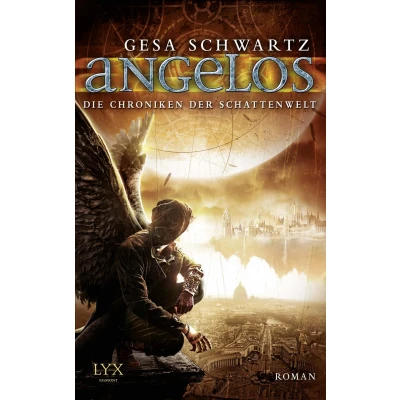Abbildung von Die Chroniken der Schattenwelt: Angelos (Chroniken Schattenwelt Reihe, Band 2)
