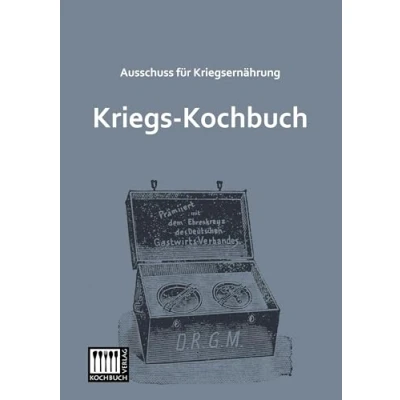 Abbildung von Kriegs Kochbuch: Herausgegeben von Ausschuss für Kriegsernährung