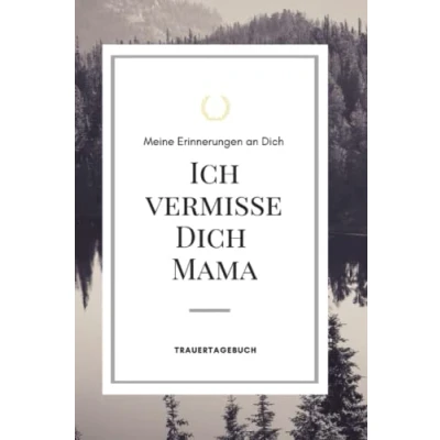 Abbildung von Tod ich vermisse Dich Mama: zur Erinnerung mit Vorlage zum ausfüllen, Platz für Fotos, banko liniert, weißes Papier DIN A5 (6x9 Zoll) 130 Seiten Notizbuch Buch