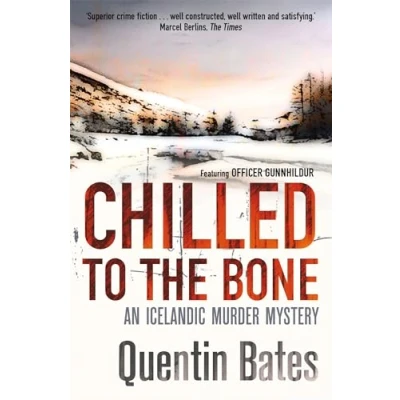 Abbildung von Chilled to the Bone: An Icelandic thriller that will grip you until final page (Gunnhildur Mystery)