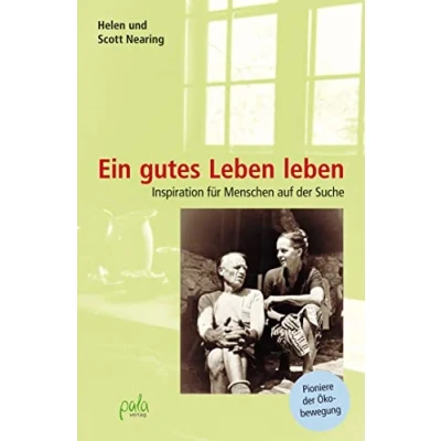 Abbildung von Ein gutes Leben leben: Inspiration für Menschen auf der Suche