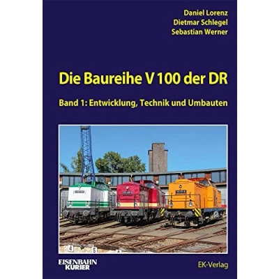 Abbildung von Die Baureihe V 100 der DR Band 1: Entwicklung, Technik, Umbauten (EK Baureihenbibliothek)