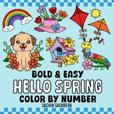 Abbildung von Hello Spring Color by Number: Scenes Coloring Book for Kids and Adults, Bold Easy, Big Simple Designs Fun Relaxation (Bold &amp; Easy Number Book)