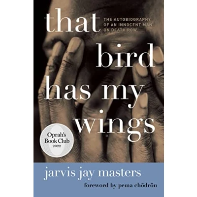 Abbildung von That Bird Has My Wings: The Autobiography of an Innocent Man on Death Row (Oprahs Book Club 2.0)