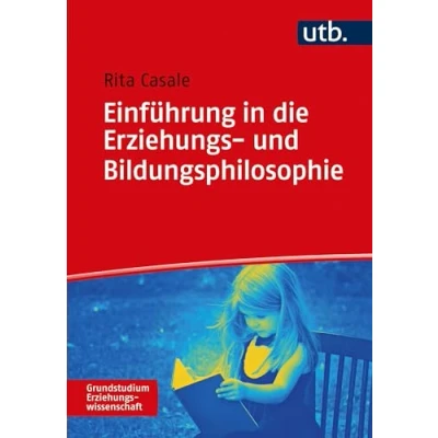 Abbildung von Einführung in die Erziehungs und Bildungsphilosophie (Grundstudium Erziehungswissenschaft)
