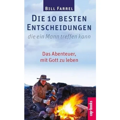 Abbildung von die 10 besten Entscheidungen, eine Mann treffen kann: Das Abenteuer, mit Gott zu leben
