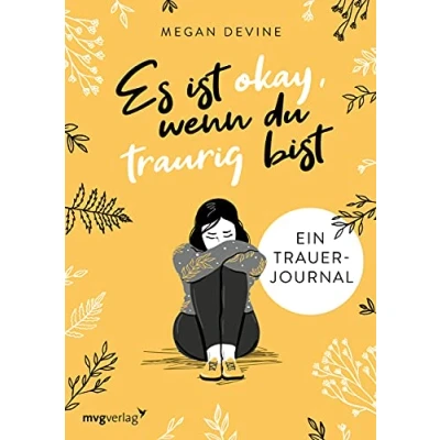 Abbildung von Es ist okay, wenn du traurig bist Ein Trauer Journal