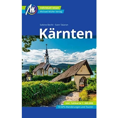 Abbildung von Kärnten Reiseführer Michael Müller Verlag: Individuell reisen mit vielen praktischen Tipps (MM Reisen)