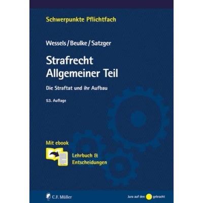 Abbildung von Strafrecht Allgemeiner Teil: Die Straftat und ihr Aufbau. Lehrbuch &amp; Entscheidungen (Schwerpunkte Pflichtfach)