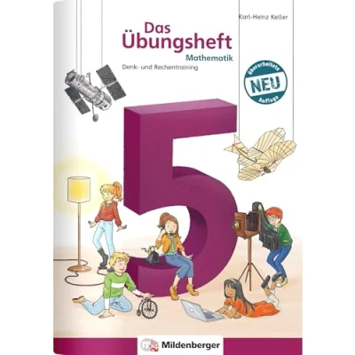 Abbildung von Das Übungsheft Mathematik 5 Überarbeitete Neuauflage: Denk und Rechentraining, Klasse