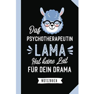Abbildung von Das Psychotherapeutin Lama hat keine Zeit für dein Drama: Notizbuch als Geschenk eine A5 Lustige Geschenke zum Geburtstag, Danke sagen oder Weihnachten