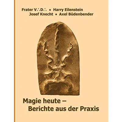 Abbildung von Magie heute Berichte aus der Praxis