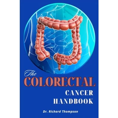 Abbildung von The Colorectal Cancer Handbook: Understanding, Treatment, and Support for Beating Cancer.