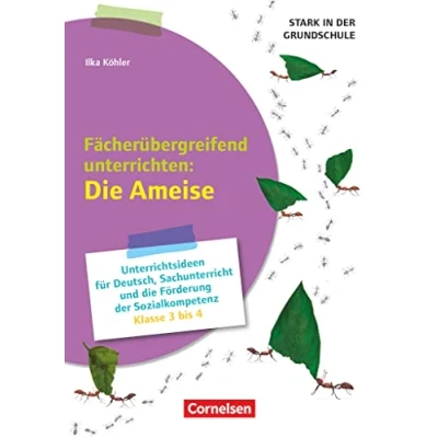 Abbildung von Stark in der Grundschule Fächerübergreifend Klasse 3 4: unterrichten: Die Ameise Unterrichtsideen für Deutsch, Sachunterricht ... Sozialkompetenz Kopiervorlagen
