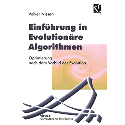 Abbildung von Einführung in Evolutionäre Algorithmen: Optimierung Nach Dem Vorbild Der Evolution (Computational Intelligence) (German Edition)