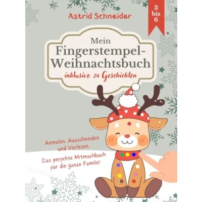 Abbildung von Mein Fingerstempel Weihnachtsbuch: Inklusive 24 Geschichten zum Vorlesen. 3 bis 6 Jahre.: Fingerstempeln, basteln, vorlesen für kreative Kinder. Das ... (&quot;Beschäftigungsbücher spielerisch lernen&quot;)