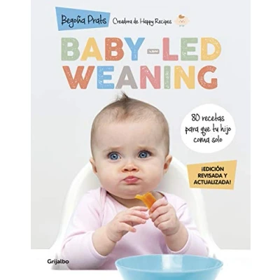 Abbildung von Baby led weaning (edición revisada y actualizada): 80 recetas para que tu hijo coma solo (Embarazo, bebé crianza)