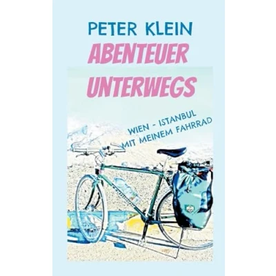 Abbildung von Abenteuer unterwegs: Slow Travel von Wien nach Istanbul mit dem Rad